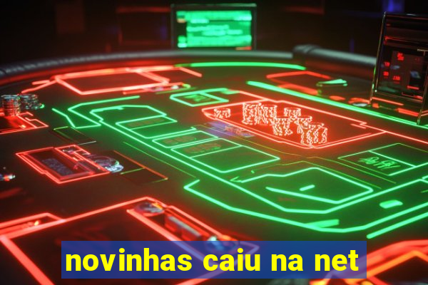 novinhas caiu na net